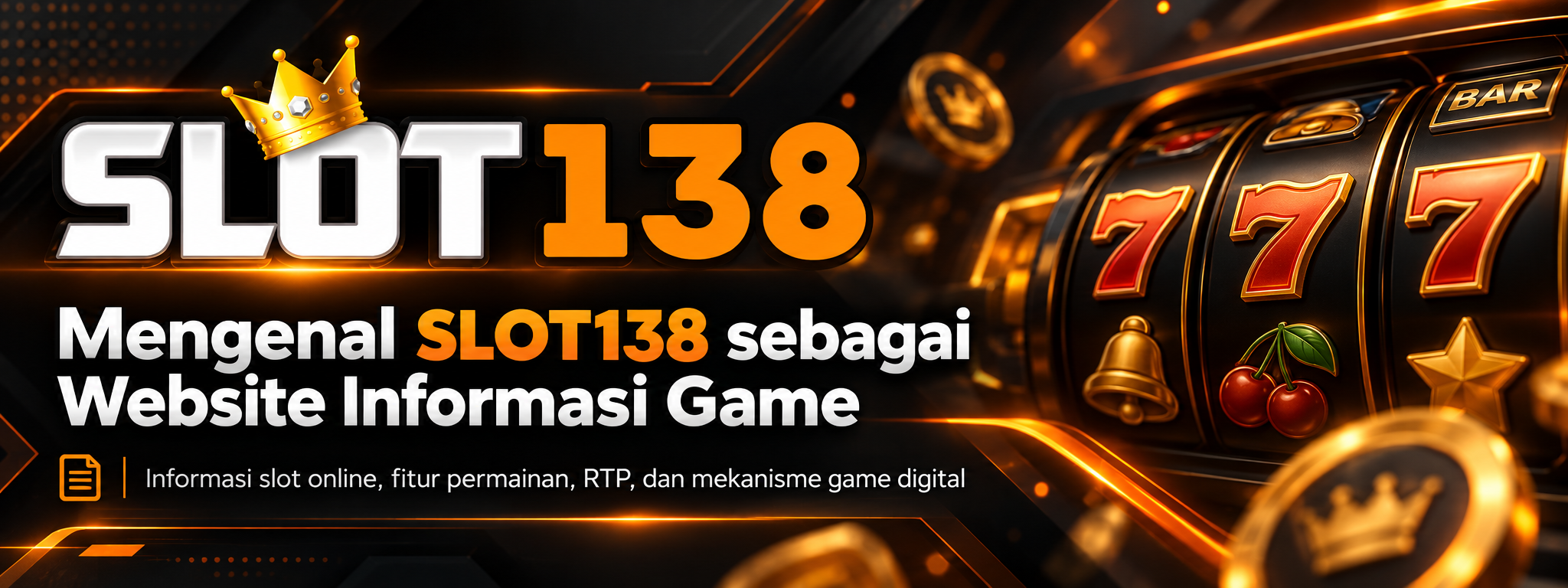 SLOT138 sebagai Website Informasi Game Slot Online, RTP dan Mekanisme Permainan